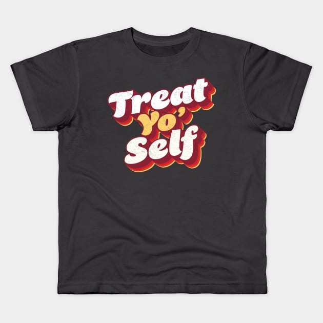 Treat Yo Self Vintage Parks and Rec Kids T-Shirt by stayfrostybro